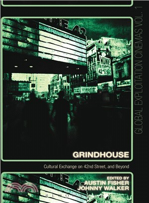 Grindhouse :cultural exchange on 42nd Street, and beyond /