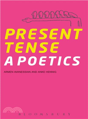 Present Tense ─ A Poetics