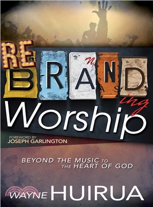 Rebranding Worship ― Beyond the Music to the Heart of God