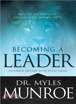 Becoming a Leader ─ How to Develop and Release Your Unique Gifts