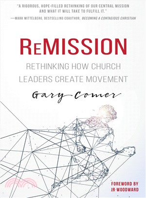 Remission ─ Rethinking How Church Leaders Create Movement