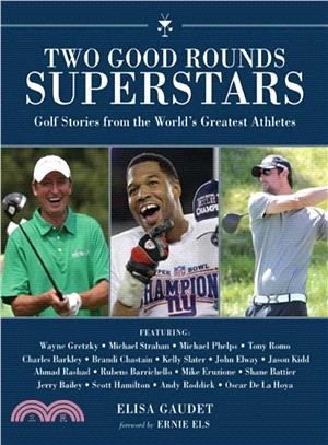 Two Good Rounds Superstars ― Golf Stories from the World's Greatest Athletes