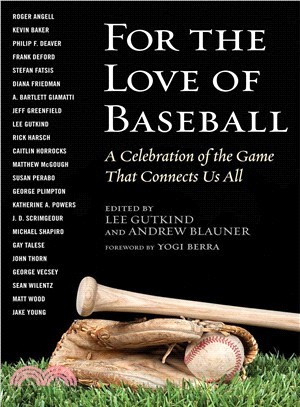 For the Love of Baseball ─ A Celebration of the Game That Connects Us All