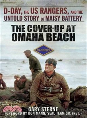 The Cover-Up at Omaha Beach ─ D-Day, the US Rangers, and the Untold Story of Maisy Battery