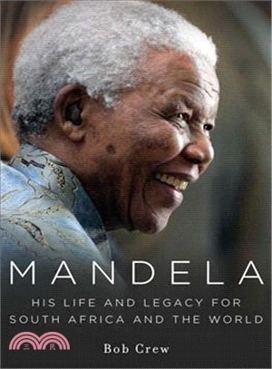 Mandela ― His Life and Legacy for South Africa and the World