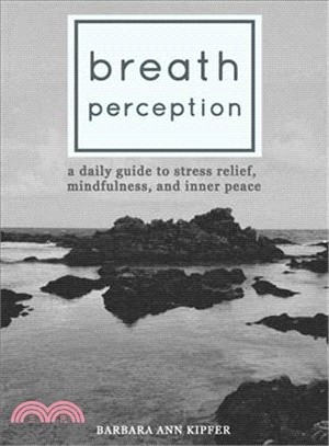 Breath Perception ─ A Daily Guide to Stress Relief, Mindfulness, and Inner Peace