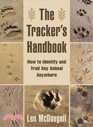 The Tracker's Handbook ─ How to Identify and Trail Any Animal, Anywhere