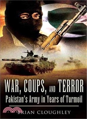 War, Coups, and Terror ― Pakistan's Army in Years of Turmoil