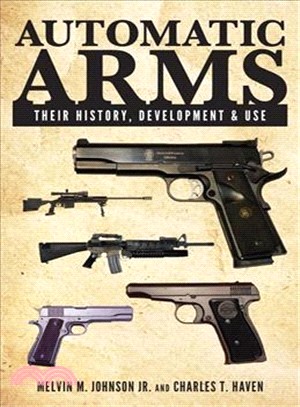 Automatic Arms ― Their History, Development and Use