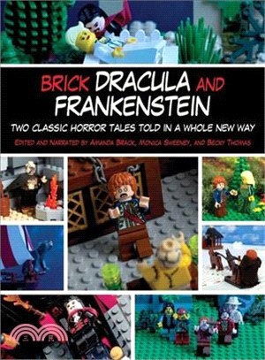 Brick Dracula and Frankenstein ─ Two Classic Horror Tales Told in a Whole New Way