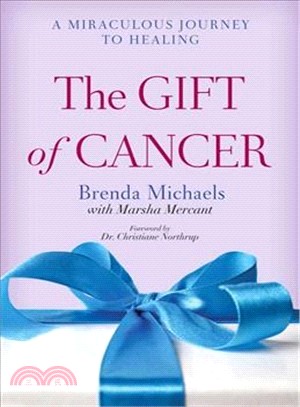 The Gift of Cancer ― A Miraculous Journey to Healing