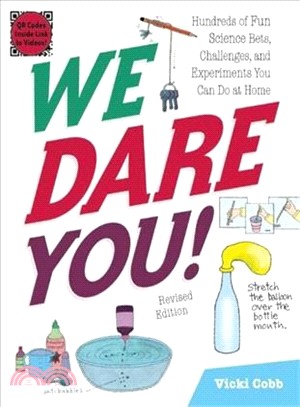We Dare You! ─ Hundreds of Fun Science Bets, Challenges, and Experiments You Can Do at Home: Video Edition!
