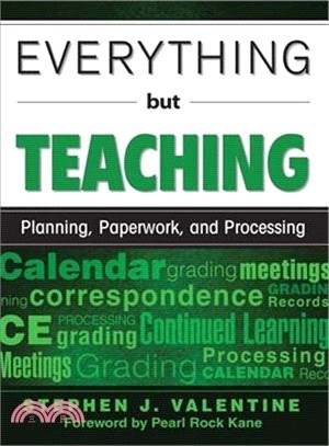 Everything but Teaching ― Planning, Paperwork, and Processing