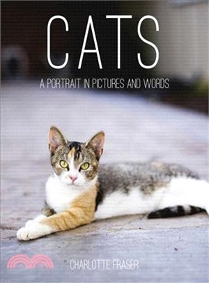 Cats ─ A Portrait in Pictures and Words