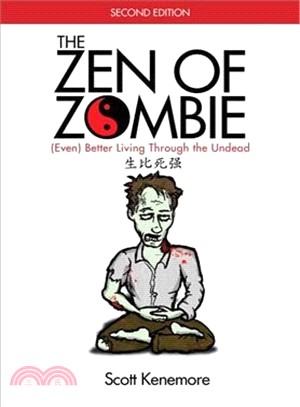 The Zen of Zombie ― Even Better Living Through the Undead