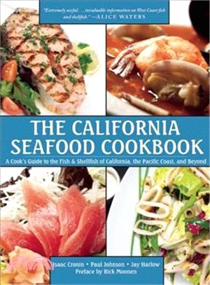 The California Seafood Cookbook ─ A Cook's Guide to the Fish and Shellfish of California, the Pacific Coast, and Beyond