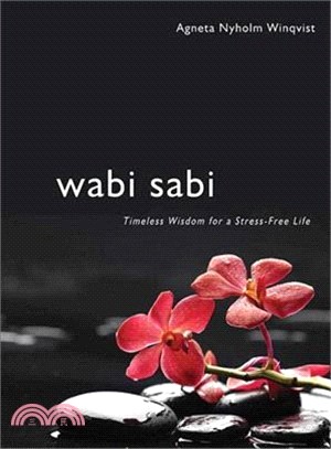 Wabi Sabi ─ Timeless Wisdom for a Stress-Free Life
