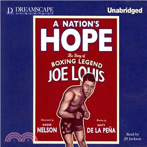 A Nation's Hope ― The Story of Boxing Legend Joe Louis