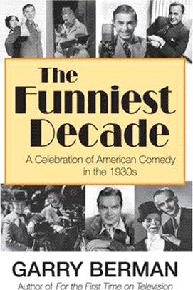 The Funniest Decade: A Celebration of American Comedy in the 1930s (hardback)