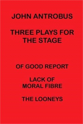 John Antrobus - Three Plays for the Stage