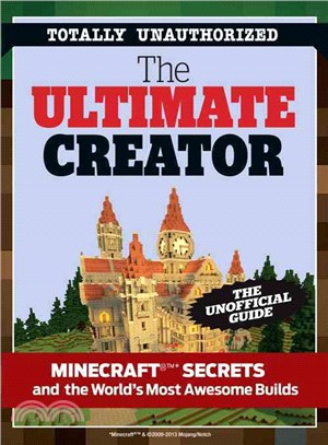 The Ultimate Minecraft Creator ─ The Unofficial Building Guide to Minecraft & Other Games