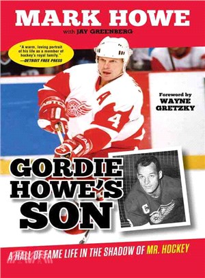 Gordie Howe's Son ─ A Hall of Fame Life in the Shadow of Mr. Hockey