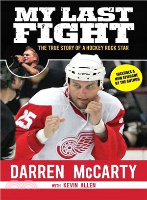 My Last Fight ─ The True Story of a Hockey Rock Star