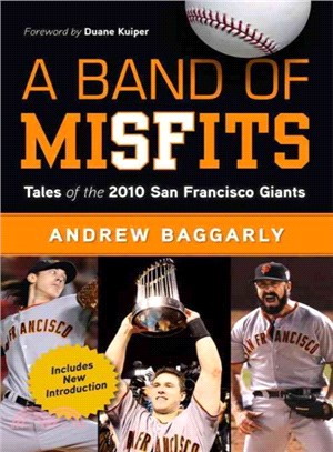 A Band of Misfits ― Tales of the 2010 San Francisco Giants