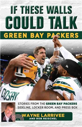 Green Bay Packers ─ Stories from the Green Bay Packers Sideline, Locker Room, and Press Box