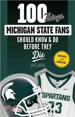 100 Things Michigan State Fans Should Know & Do Before They Die