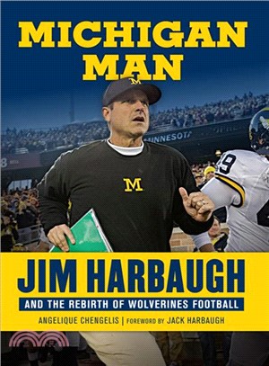 Michigan Man ─ Jim Harbaugh and the Rebirth of Wolverines Football