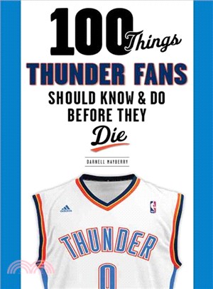 100 Things Thunder Fans Should Know & Do Before They Die