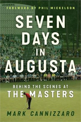 Seven Days in Augusta ― Behind the Scenes at the Masters