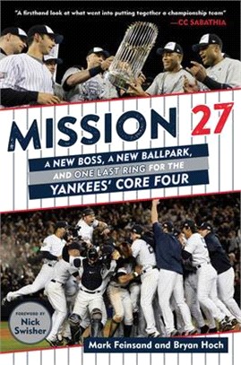 Mission 27 ― A New Boss, a New Ballpark, and One Last Win for the Yankees' Core Four