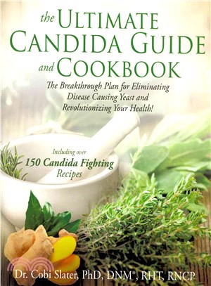 The Ultimate Candida Guide and Cookbook