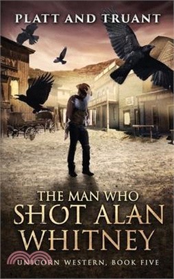 The Man Who Shot Alan Whitney