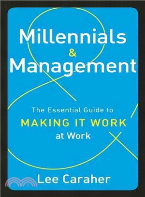 Millennials & Management ─ The Essential Guide to Making It Work at Work