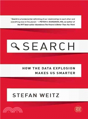 Search ─ How the Data Explosion Makes Us Smarter