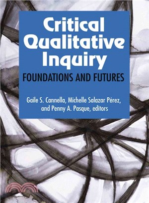 Critical Qualitative Inquiry ― Foundations and Futures