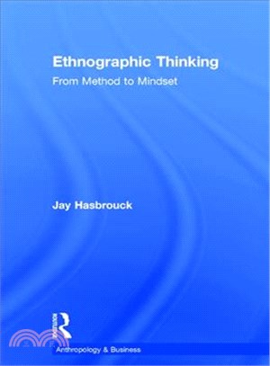 Ethnographic Thinking ─ From Method to Mindset
