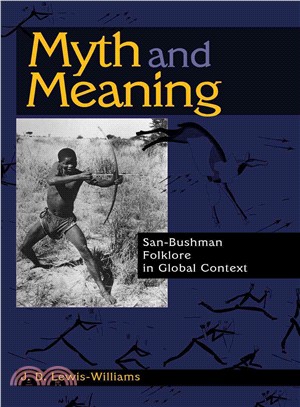 Myth and Meaning ─ San-Bushman Folklore in Global Context