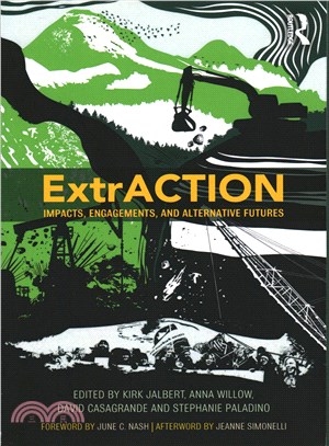 Extraction ─ Impacts, Engagements, and Alternative Futures