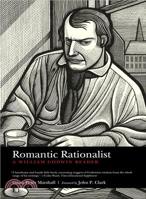 Romantic Rationalist ― A William Godwin Reader