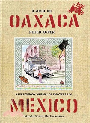 Diario De Oaxaca ― A Sketchbook Journal of Two Years in Mexico