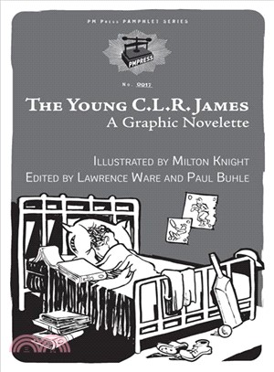 The Young C.l.r. James ― A Graphic Novelette