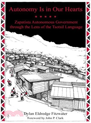 Autonomy Is in Our Hearts ― Zapatista Autonomous Government Through the Lens of the Tsotsil Language