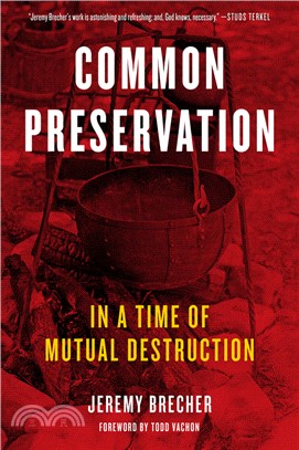 Common Preservation ― In a Time of Mutual Destruction