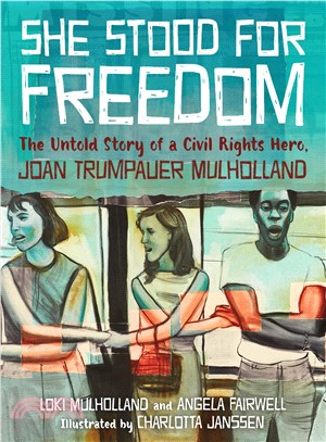 She Stood for Freedom ─ The Untold Story of a Civil Rights Hero, Joan Trumpauer Mulholland