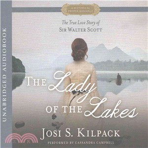 The Lady of the Lakes ─ The True Love Story of Sir Walter Scott