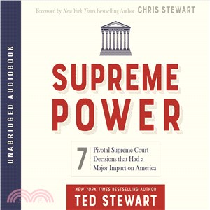 Supreme Power ─ 7 Pivotal Supreme Court Decisions That Had a Major Impact on America